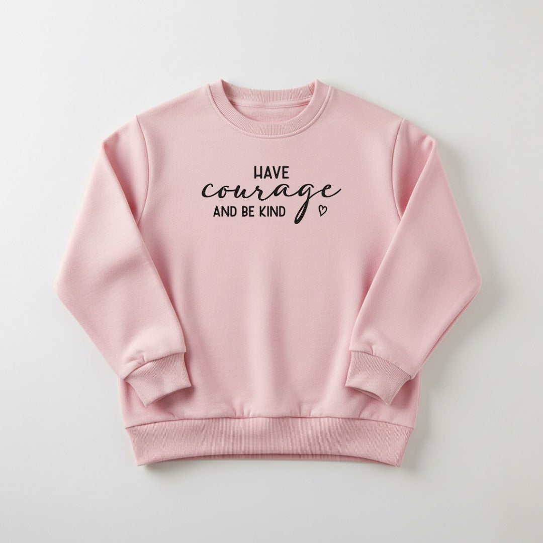 Pink Have Courage Printed Sweatshirt For Women