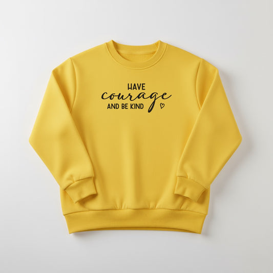 Yellow Have Courage Printed Sweatshirt For Women